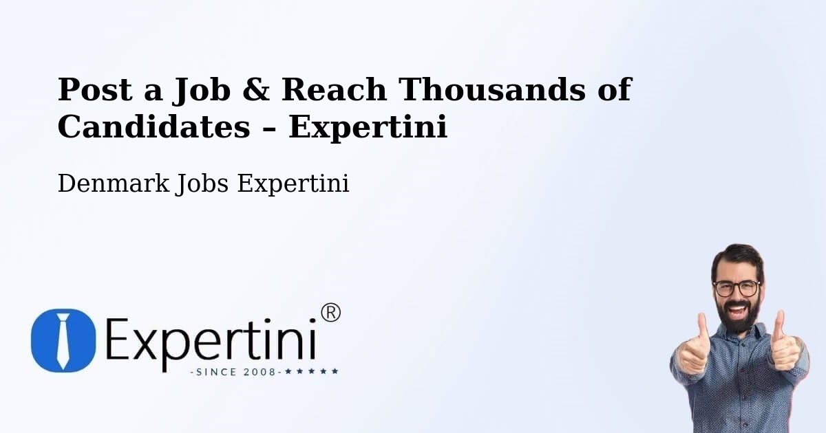 Post a Job in Hundested – Hire the Right Talent - Hundested, Denmark Jobs Expertini