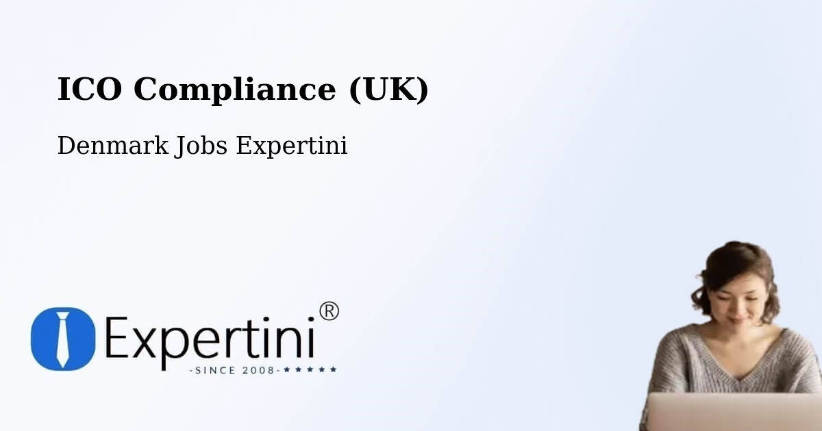 UK Data Protection & ICO Compliance – Hundested - Denmark Jobs Expertini