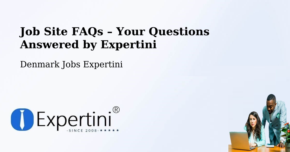 Job Site FAQs – Frequently Asked Questions – Hundested - Hundested, Denmark Jobs Expertini